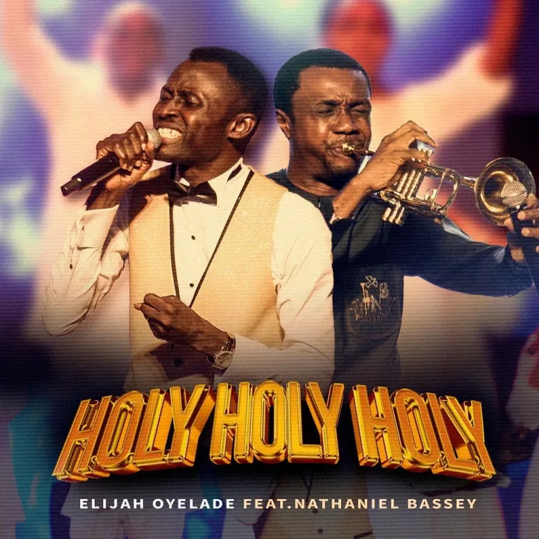 Holy-Holy-Holy-Elijah-Oyelade-Nathaniel-Bassey